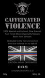Caffeinated Violence. 250g. - Tactical Coffee