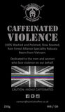 Caffeinated Violence. 250g. - Tactical Coffee